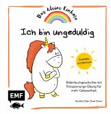 Das kleine Einhorn - Ich bin ungeduldig Das kleine Einhorn - Ich bin ungeduldig