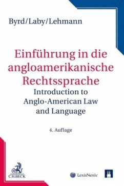Einführung in die anglo-amerikanische Rechtssprache - Byrd, B. Sharon;Laby, Arthur B.;Lehmann, Matthias