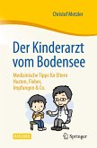 Der Kinderarzt vom Bodensee - Medizinische Tipps für Eltern