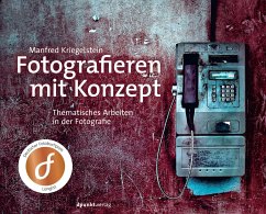 Fotografieren mit Konzept - Kriegelstein, Manfred