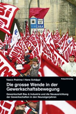 Die grosse Wende in der Gewerkschaftsbewegung - Pedrina, Vasco;Schäppi, Hans