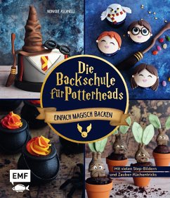 Die Backschule für Potterheads! - Ascanelli, Monique