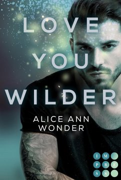 Love You Wilder (Tough-Boys-Reihe 2) - Wonder, Alice Ann