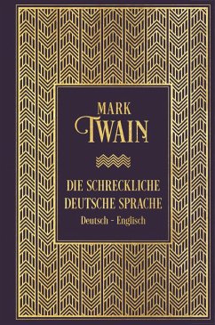 Die schreckliche deutsche Sprache: Zweisprachige Ausgabe - Twain, Mark