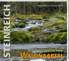 Steinreich - Wildromantisches Waldnaabtal - Benkhardt, Wolfgang