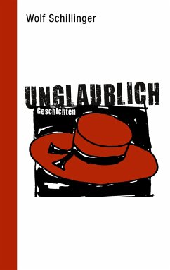 unglaublich - Schillinger, Wolf