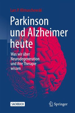 Parkinson und Alzheimer heute - Klimaschewski, Lars P.