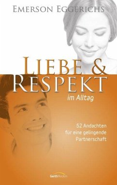 Liebe & Respekt im Alltag - Eggerichs, Emerson