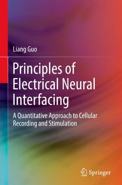 Principles of Electrical Neural Interfacing - Guo, Liang