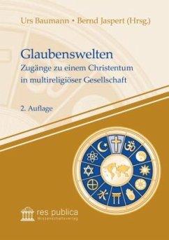 Glaubenswelten - Heisig, Tobias;Hilberath, Bernd Jochen;Schumacher, Eva-Maria