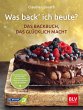 Was back' ich heute? - Das Backbuch,... - Bild 1