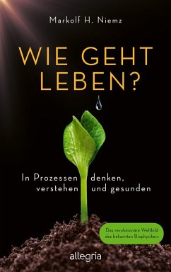 Wie geht leben? - Niemz, Markolf H.