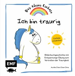 Das kleine Einhorn - Ich bin traurig - Chien Chow Chine, Aurélie