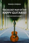 The Secret Map of the happy Guitarist (eBook, ePUB)