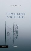 Un weekend a Torcello (eBook, ePUB) Un weekend a Torcello (eBook, ePUB)