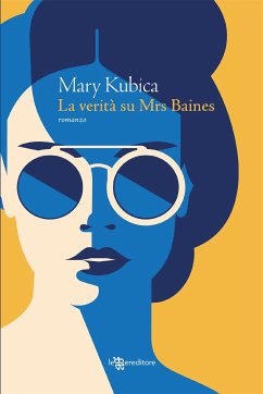 La verità su Mrs Baines (eBook, ePUB) - Kubica, Mary