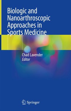 Biologic and Nanoarthroscopic Approaches in Sports Medicine (eBook, PDF)