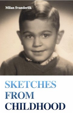 Sketches from Childhood (eBook, ePUB) - Svanderlik, Milan