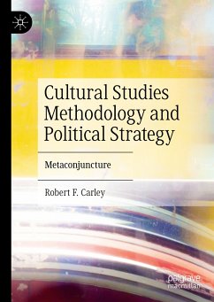 Cultural Studies Methodology and Political Strategy (eBook, PDF) - Carley, Robert F.