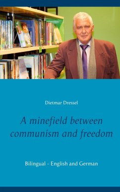 A minefield between communism and freedom (eBook, ePUB) - Dressel, Dietmar