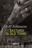 I bastardi di Old Town (eBook, ePUB)