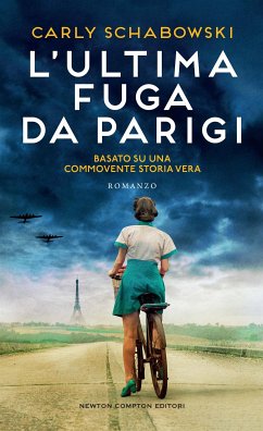 L'ultima fuga da Parigi (eBook, ePUB) - Schabowski, Carly