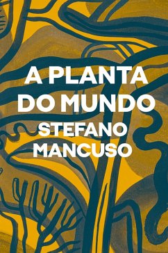 A planta do mundo (eBook, ePUB) - Mancuso, Stefano