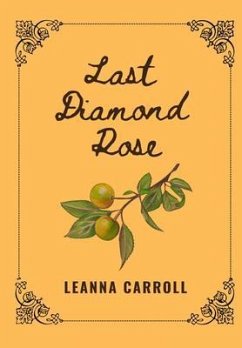 LAST DIAMOND ROSE (eBook, ePUB) - Carroll, Leanna