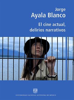 El cine actual, delirios narrativos (eBook, ePUB) - Ayala Blanco, Jorge