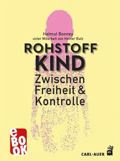 Rohstoff Kind (eBook, ePUB) - Bonney, Helmut