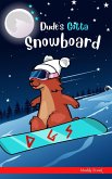 Dude's Gotta Snowboard (Dude Series) (eBook, ePUB)