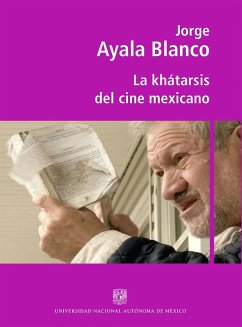 La khátarsis del cine mexicano (eBook, ePUB) - Ayala Blanco, Jorge