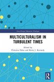 Multiculturalism in Turbulent Times (eBook, ePUB)