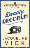 Deadly Decorum (Harlow Brothers Mystery, #3) (eBook, ePUB) Deadly Decorum (Harlow Brothers Mystery, #3) (eBook, ePUB)