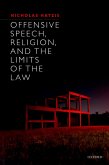 Offensive Speech, Religion, and the Limits of the Law (eBook, ePUB)