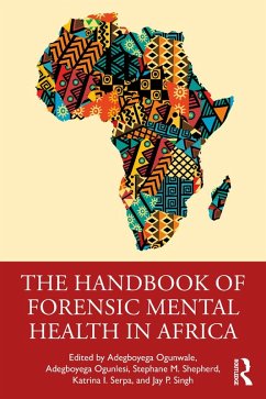 The Handbook of Forensic Mental Health in Africa (eBook, PDF) The Handbook of Forensic Mental Health in Africa (eBook, PDF)