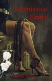 Submissive Emily (eBook, ePUB) Submissive Emily (eBook, ePUB)