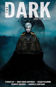 The Dark Issue 72 (eBook, ePUB) - Hoffman, Nina Kiriki; Palumbo, Suzan; Ogamba, Frances; Santiago, Gabriela