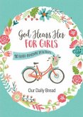 God Hears Her for Girls: 90 Faith-Building Devotions