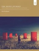 The Being Journey: A 30-Day Companion Guide to Being: A Journey Toward Presence and Authenticity