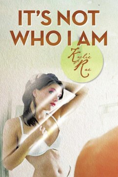 It's Not Who I Am - Rae, Kylie