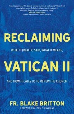 Reclaiming Vatican II - Britton, Fr Blake