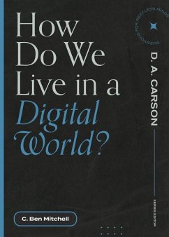 How Do We Live in a Digital World? - Mitchell, C Ben