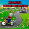 NO MORE BUNNY BUSINESS - Bild 1