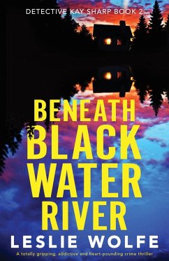 Beneath Blackwater River - Wolfe, Leslie