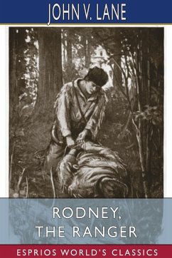 Rodney, the Ranger (Esprios Classics) - Lane, John V.