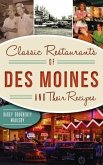 Classic Restaurants of Des Moines and Their Recipes