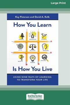 How You Learn Is How You Live - Peterson, Kay; Kolb, David A.