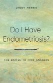 Do I have Endometriosis? The Battle to Find Answers
