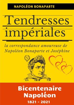 Tendresses impériales - Bonaparte, Napoléon